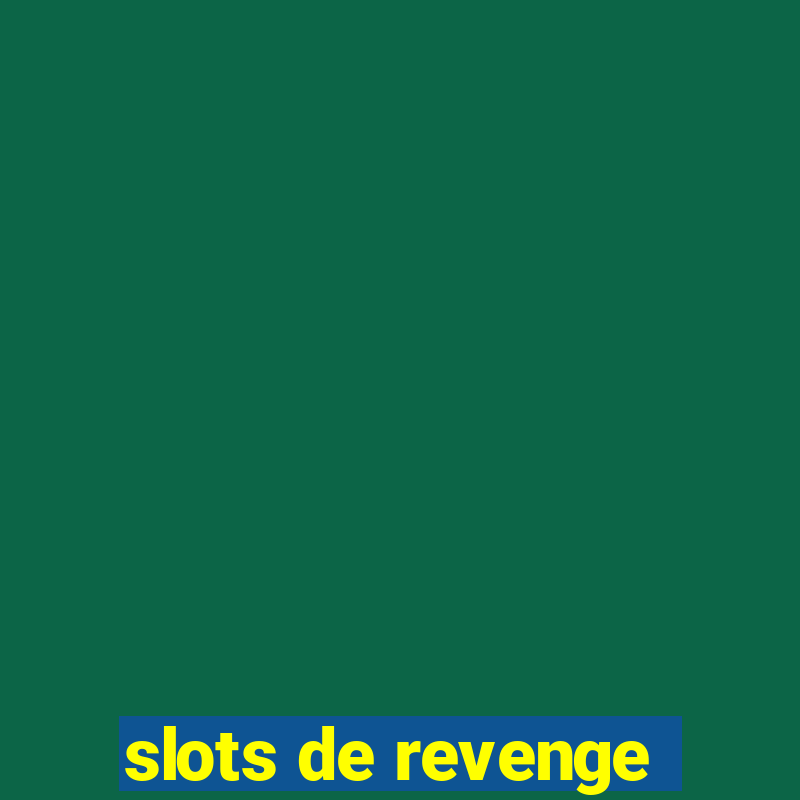 slots de revenge